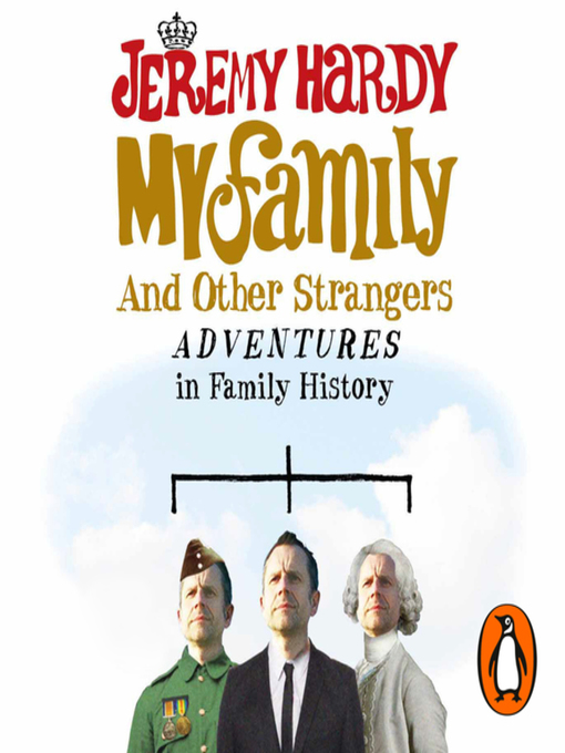 Title details for My Family and Other Strangers by Jeremy Hardy - Available
